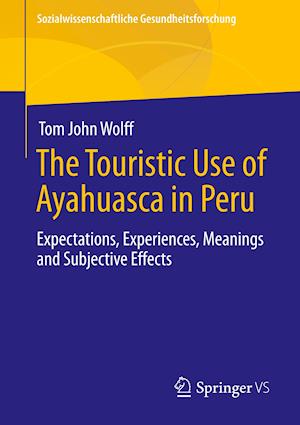 The Touristic Use of Ayahuasca in Peru