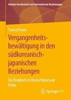 Vergangenheitsbewältigung in den südkoreanisch-japanischen Beziehungen