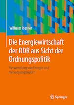 Die Energiewirtschaft der DDR aus Sicht der Ordnungspolitik