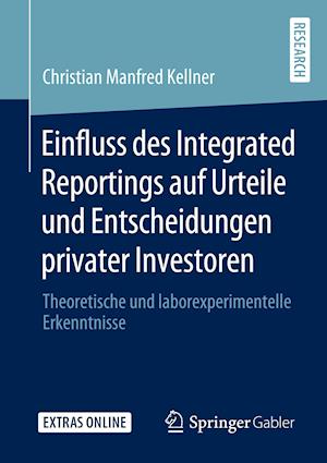 Einfluss des Integrated Reportings auf Urteile und Entscheidungen privater Investoren