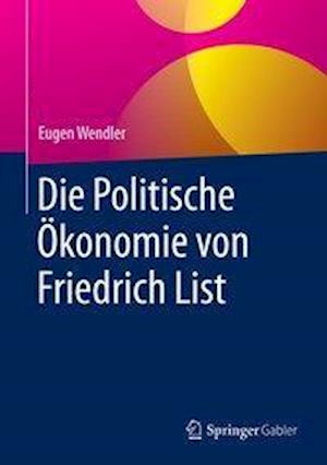 Die Politische Ökonomie von Friedrich List