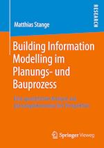 Building Information Modelling im Planungs- und Bauprozess