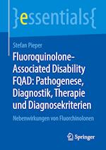 Fluoroquinolone-Associated Disability FQAD: Pathogenese, Diagnostik, Therapie und Diagnosekriterien