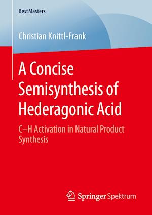 A Concise Semisynthesis of Hederagonic Acid