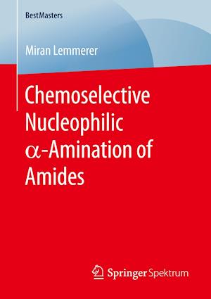 Chemoselective Nucleophilic a-Amination of Amides