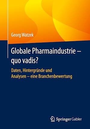 Globale Pharmaindustrie - quo vadis?