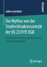 Der Mythos von der Strafrechtsakzessorietät der §§ 2339 ff. BGB