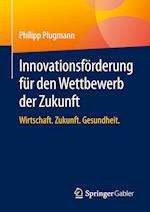 Innovationsförderung für den Wettbewerb der Zukunft