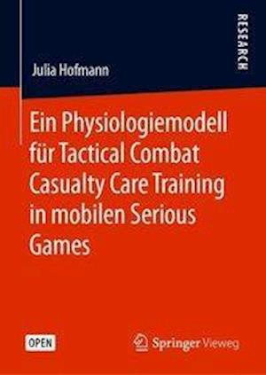 Ein Physiologiemodell für Tactical Combat Casualty Care Training in mobilen Serious Games