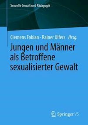 Jungen und Männer als Betroffene sexualisierter Gewalt