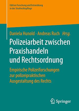 Polizeiarbeit zwischen Praxishandeln und Rechtsordnung