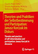 Theorien und Praktiken der Selbstbestimmung und Partizipation: Janusz Korczak im Diskurs