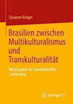 Brasilien zwischen Multikulturalismus und Transkulturalität