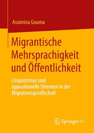 Migrantische Mehrsprachigkeit und Öffentlichkeit