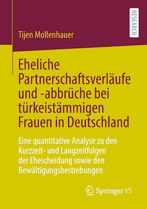 Eheliche Partnerschaftsverläufe und -abbrüche bei türkeistämmigen Frauen in Deutschland