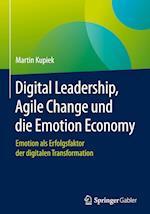 Digital Leadership, Agile Change und die Emotion Economy