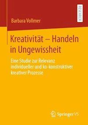 Kreativität – Handeln in Ungewissheit