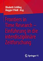 Frontiers in Time Research – Einführung in die interdisziplinäre Zeitforschung