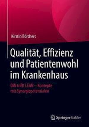 Qualität, Effizienz und Patientenwohl im Krankenhaus