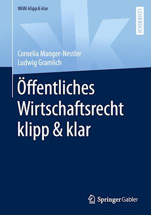 OEffentliches Wirtschaftsrecht klipp & klar