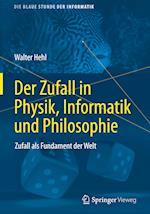 Der Zufall in Physik, Informatik und Philosophie