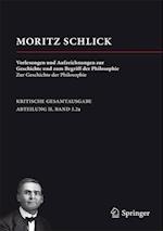 Moritz Schlick: Schriften zum Begriff und zur Geschichte der Philosophie