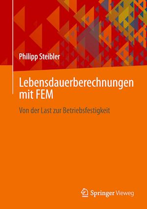 Lebensdauerberechnungen mit FEM