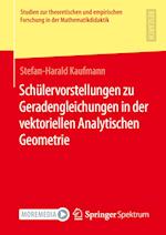 Schülervorstellungen zu Geradengleichungen in der vektoriellen Analytischen Geometrie