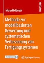 Methode zur modellbasierten Bewertung und systematischen Verbesserung von Fertigungssystemen
