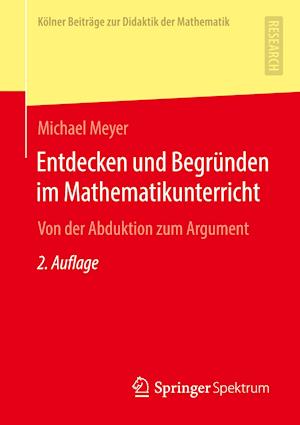 Entdecken und Begründen im Mathematikunterricht