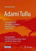 Adami Tullu. Die Erinnerungen des Deutsch-Äthiopiers Hermann Goetz (1878-1970)