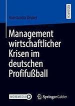 Management wirtschaftlicher Krisen im deutschen Profifußball