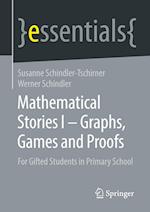 Mathematical Stories I – Graphs, Games and Proofs