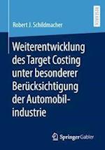 Weiterentwicklung des Target Costing unter besonderer Berücksichtigung der Automobilindustrie