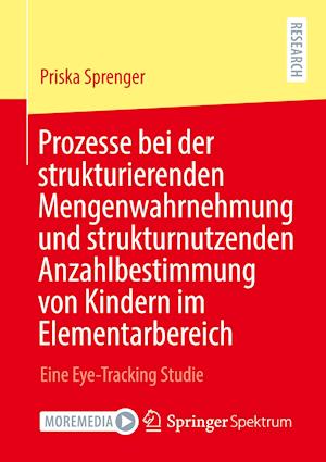 Prozesse bei der strukturierenden Mengenwahrnehmung und strukturnutzenden Anzahlbestimmung von Kindern im Elementarbereich