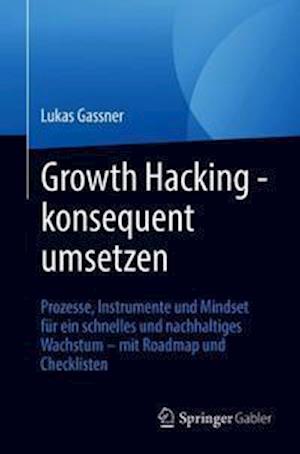 Growth Hacking – konsequent umsetzen