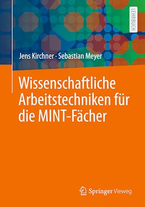 Wissenschaftliche Arbeitstechniken für die MINT-Fächer