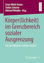 Körper(lichkeit) im Grenzbereich sozialer Ausgrenzung