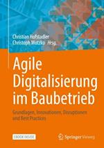 Agile Digitalisierung im Baubetrieb