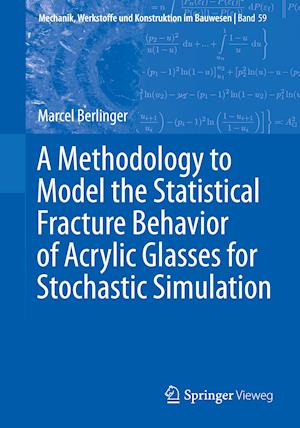 A Methodology to Model the Statistical Fracture Behavior of Acrylic Glasses for Stochastic Simulation