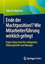 Ende der Machtposition!? Wie Mitarbeiterführung wirklich gelingt