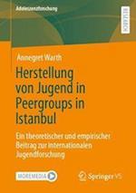 Herstellung von Jugend in Peergroups in Istanbul