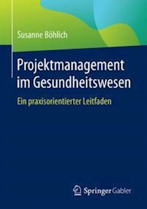 Projektmanagement im Gesundheitswesen