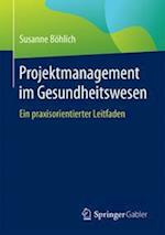 Projektmanagement im Gesundheitswesen