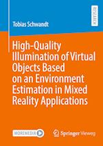 High-Quality Illumination of Virtual Objects Based on an Environment Estimation in Mixed Reality Applications