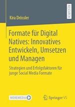 Formate für Digital Natives: Innovatives Entwickeln, Umsetzen und Managen