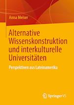 Alternative Wissenskonstruktion und interkulturelle Universitäten