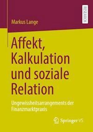 Affekt, Kalkulation und soziale Relation