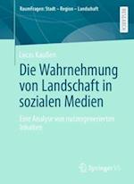 Die Wahrnehmung von Landschaft in sozialen Medien