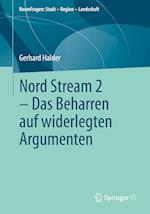Nord Stream 2 - Das Beharren auf widerlegten Argumenten